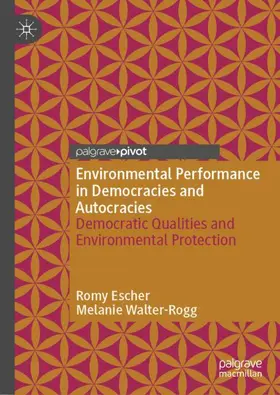 Walter-Rogg / Escher | Environmental Performance in Democracies and Autocracies | Buch | 978-3-030-38053-3 | sack.de