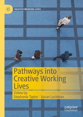 Luckman / Taylor |  Pathways into Creative Working Lives | Buch |  Sack Fachmedien