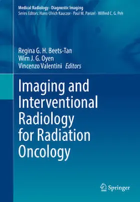 Beets-Tan / Oyen / Valentini |  Imaging and Interventional Radiology for Radiation Oncology | eBook | Sack Fachmedien