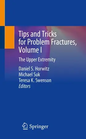 Horwitz / Swenson / Suk |  Tips and Tricks for Problem Fractures, Volume I | Buch |  Sack Fachmedien