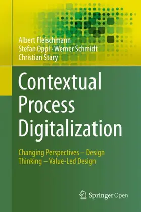 Fleischmann / Stary / Oppl |  Contextual Process Digitalization | Buch |  Sack Fachmedien