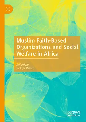 Weiss |  Muslim Faith-Based Organizations and Social Welfare in Africa | eBook | Sack Fachmedien