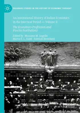 Augello / Bientinesi / Guidi |  An Institutional History of Italian Economics in the Interwar Period - Volume II | Buch |  Sack Fachmedien