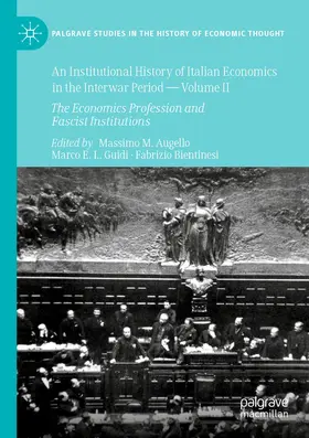 Augello / Guidi / Bientinesi |  An Institutional History of Italian Economics in the Interwar Period — Volume II | Buch |  Sack Fachmedien