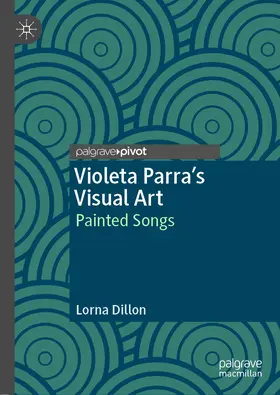Dillon |  Violeta Parra's Visual Art | Buch |  Sack Fachmedien