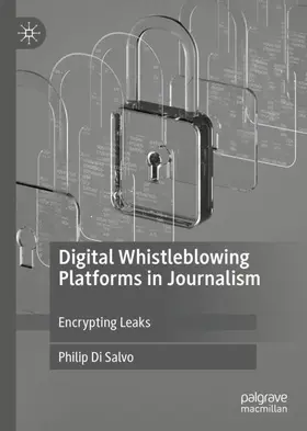Di Salvo | Digital Whistleblowing Platforms in Journalism | Buch | 978-3-030-38504-0 | www2.sack.de