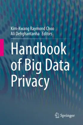 Choo / Dehghantanha |  Handbook of Big Data Privacy | eBook | Sack Fachmedien