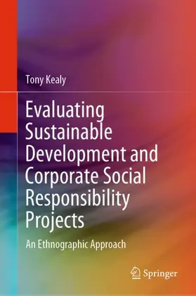 Kealy | Evaluating Sustainable Development and Corporate Social Responsibility Projects | Buch | 978-3-030-38672-6 | www2.sack.de