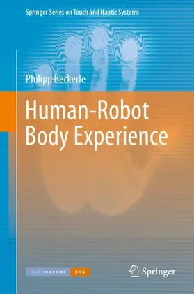 Beckerle |  Human-Robot Body Experience | Buch |  Sack Fachmedien