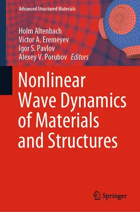 Altenbach / Porubov / Eremeyev |  Nonlinear Wave Dynamics of Materials and Structures | Buch |  Sack Fachmedien