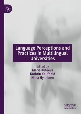 Kuteeva / Kaufhold / Hynninen | Language Perceptions and Practices in Multilingual Universities | E-Book | sack.de