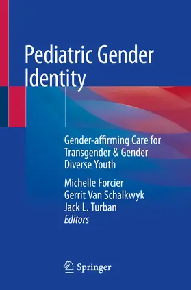 Forcier / Van Schalkwyk / Turban | Pediatric Gender Identity | E-Book | sack.de