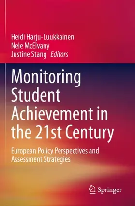 Harju-Luukkainen / Stang / McElvany |  Monitoring Student Achievement in the 21st Century | Buch |  Sack Fachmedien