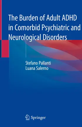 Pallanti / Salerno | The Burden of Adult ADHD in Comorbid Psychiatric and Neurological Disorders | E-Book | sack.de