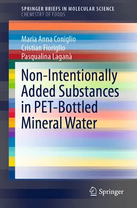 Coniglio / Fioriglio / Laganà |  Non-Intentionally Added Substances in PET-Bottled Mineral Water | eBook | Sack Fachmedien