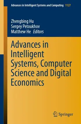 Hu / He / Petoukhov |  Advances in Intelligent Systems, Computer Science and Digital Economics | Buch |  Sack Fachmedien