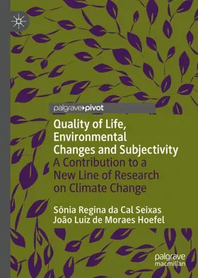 de Moraes Hoefel / da Cal Seixas | Quality of Life, Environmental Changes and Subjectivity | Buch | 978-3-030-39221-5 | sack.de