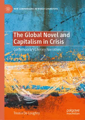 De Loughry | The Global Novel and Capitalism in Crisis | E-Book | sack.de