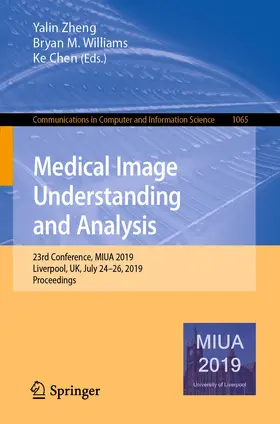 Zheng / Williams / Chen |  Medical Image Understanding and Analysis | Buch |  Sack Fachmedien