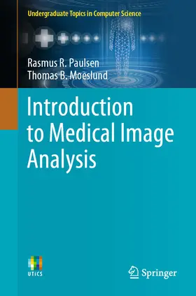 Paulsen / Moeslund | Introduction to Medical Image Analysis | E-Book | sack.de