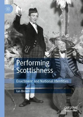 Brown | Performing Scottishness | Buch | 978-3-030-39409-7 | www2.sack.de