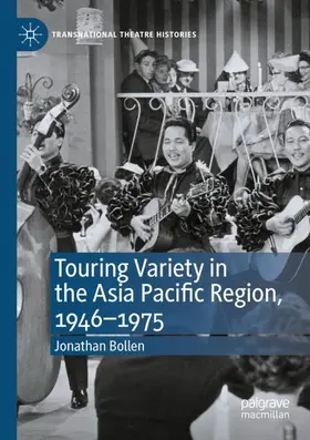 Bollen |  Touring Variety in the Asia Pacific Region, 1946-1975 | Buch |  Sack Fachmedien