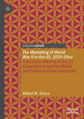 Greco |  The Marketing of World War II in the US, 1939-1946 | Buch |  Sack Fachmedien