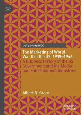 Greco |  The Marketing of World War II in the US, 1939-1946 | Buch |  Sack Fachmedien