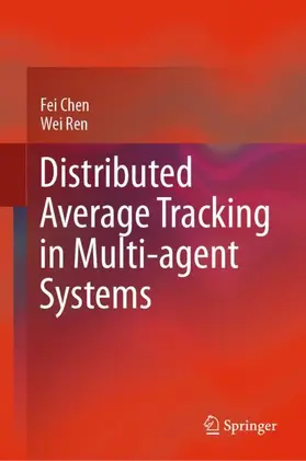 Ren / Chen |  Distributed Average Tracking in Multi-agent Systems | Buch |  Sack Fachmedien