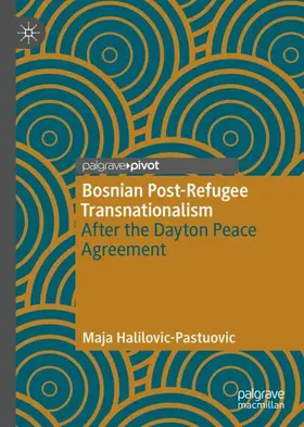 Halilovic-Pastuovic | Bosnian Post-Refugee Transnationalism | Buch | 978-3-030-39563-6 | sack.de