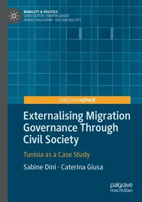 Dini / Giusa |  Externalising Migration Governance Through Civil Society | Buch |  Sack Fachmedien