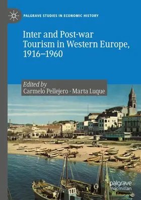 Luque Aranda / Pellejero Martínez |  Inter and Post-war Tourism in Western Europe, 1916-1960 | Buch |  Sack Fachmedien