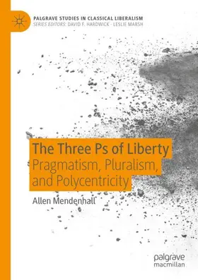 Mendenhall |  The Three Ps of Liberty | Buch |  Sack Fachmedien