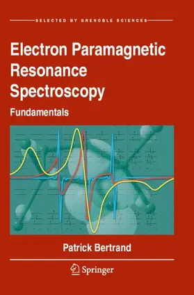 Bertrand |  Electron Paramagnetic Resonance Spectroscopy | Buch |  Sack Fachmedien