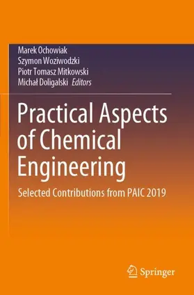 Ochowiak / Doligalski / Woziwodzki |  Practical Aspects of Chemical Engineering | Buch |  Sack Fachmedien