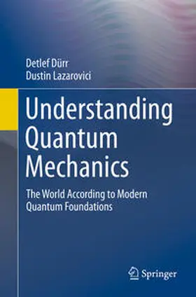 Dürr / Lazarovici |  Understanding Quantum Mechanics | eBook | Sack Fachmedien