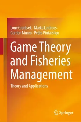 Grønbæk / Pintassilgo / Lindroos |  Game Theory and Fisheries Management | Buch |  Sack Fachmedien