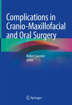 Gassner | Complications in Cranio-Maxillofacial and Oral Surgery | E-Book | sack.de