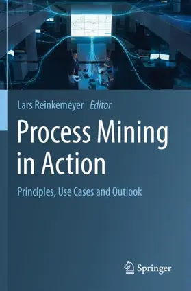 Reinkemeyer |  Process Mining in Action | Buch |  Sack Fachmedien