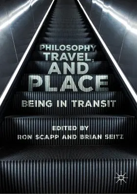 Scapp / Seitz | Philosophy, Travel, and Place | Buch | 978-3-030-40486-4 | sack.de