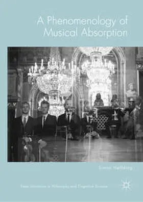 Høffding |  A Phenomenology of Musical Absorption | Buch |  Sack Fachmedien