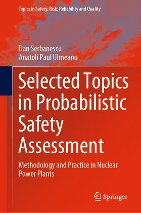 Serbanescu / Ulmeanu | Selected Topics in Probabilistic Safety Assessment | E-Book | sack.de