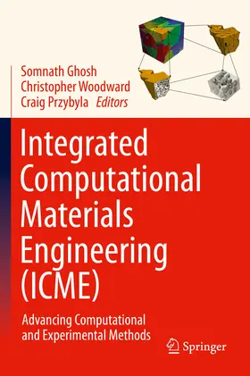 Ghosh / Woodward / Przybyla |  Integrated Computational Materials Engineering (ICME) | eBook | Sack Fachmedien