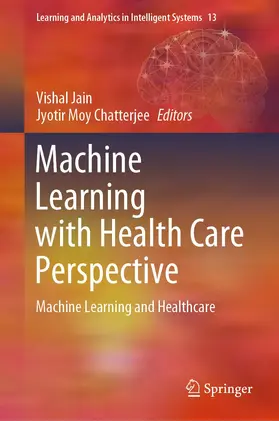 Chatterjee / Jain |  Machine Learning with Health Care Perspective | Buch |  Sack Fachmedien