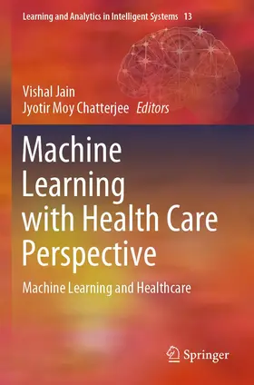 Chatterjee / Jain |  Machine Learning with Health Care Perspective | Buch |  Sack Fachmedien
