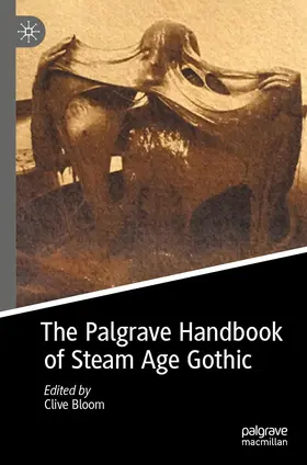 Bloom |  The Palgrave Handbook of Steam Age Gothic | Buch |  Sack Fachmedien