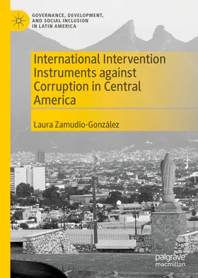 Zamudio-González |  International Intervention Instruments against Corruption in Central America | eBook | Sack Fachmedien