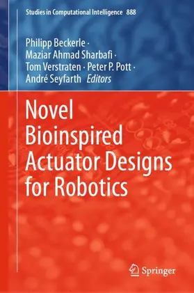 Beckerle / Sharbafi / Seyfarth |  Novel Bioinspired Actuator Designs for Robotics | Buch |  Sack Fachmedien