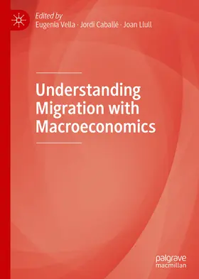 Vella / Caballé / Llull |  Understanding Migration with Macroeconomics | eBook | Sack Fachmedien