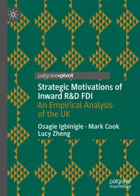 Igbinigie / Zheng / Cook |  Strategic Motivations of Inward R&D FDI | Buch |  Sack Fachmedien